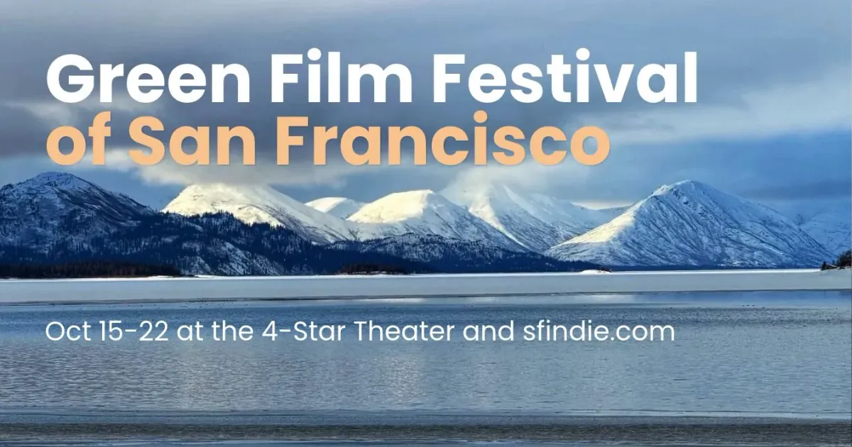 Selections from the 2026 Green Film Fest of San Francisco, Part 1
